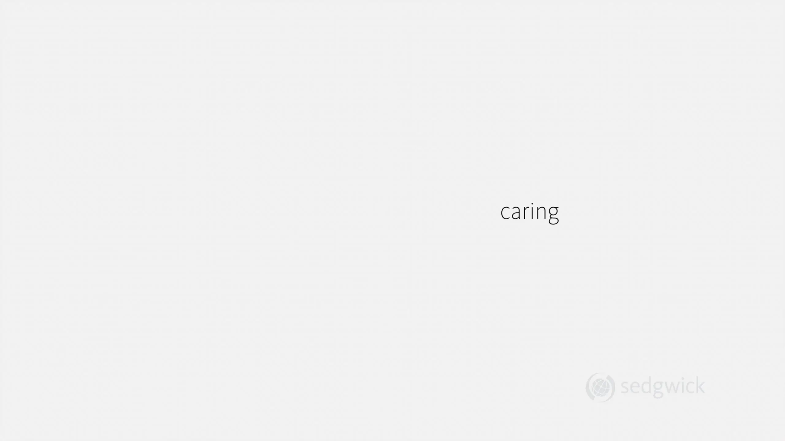 A minimalist image with the word "caring" in gray against a white background, conveying simplicity and gentleness. "Sedgwick" logo is at the bottom right.