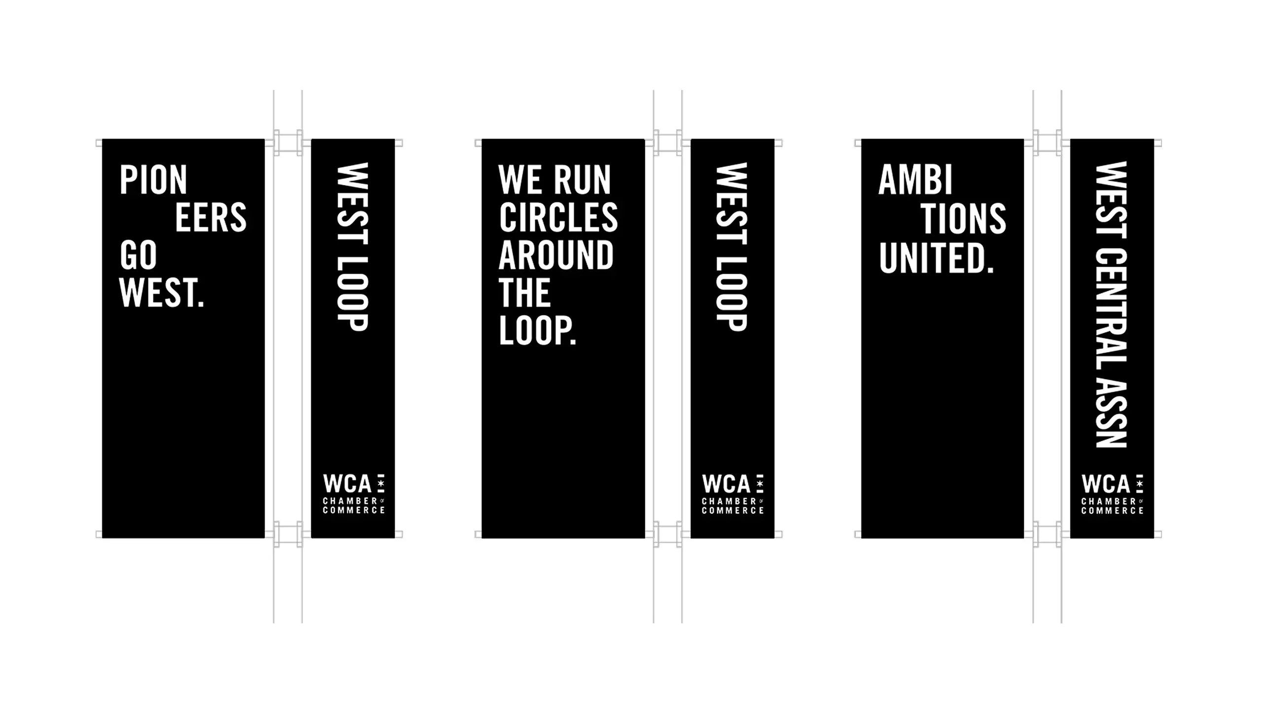 Black and white vertical banners display phrases encouraging pioneering, running circles around the loop, ambitions united, and reference the West Loop and West Central Association.